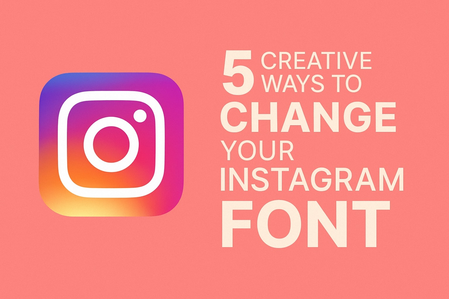 5 Creative Ways to Change Your Instagram Font